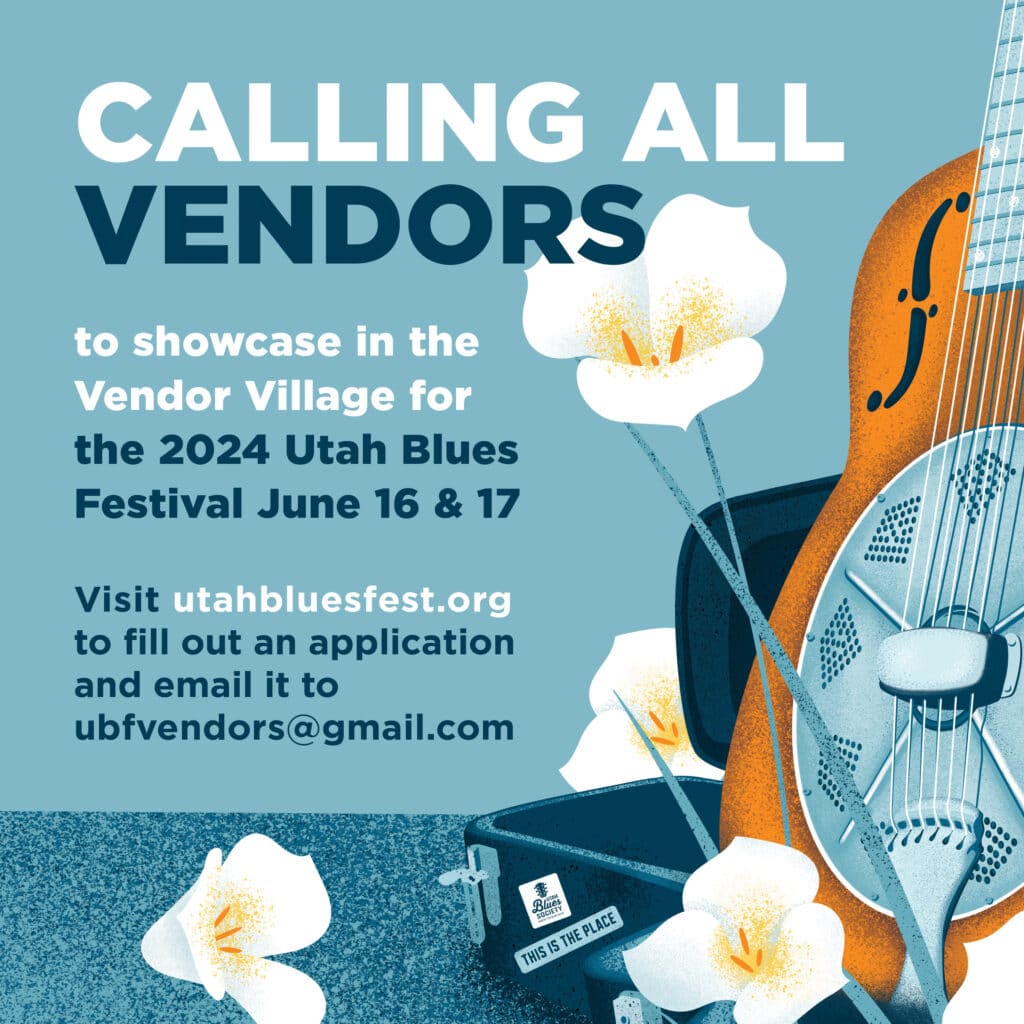 Illustration with guitar and flowers with words, "Calling all vendors to showcase in the vendor village for the 2024 utah blues festival june 16 & 17. Visit utahbluesfest.org to fill out an application and email it to ubfvendors@gmail.com.