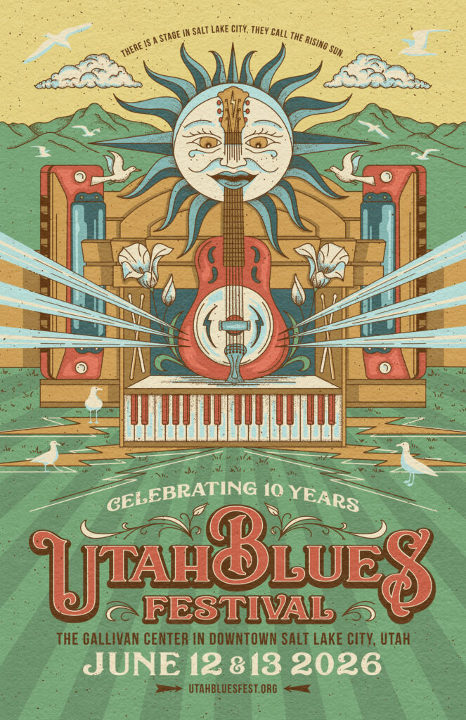 Illustrated poster for the 2026 Utah Blues Festival featuring a stylized rising-sun figure made of musical instruments—including a guitar, banjo, and piano—framed by mountains, birds, and festival text announcing the 10-year celebration on June 12–13, 2026 at the Gallivan Center in Salt Lake City.